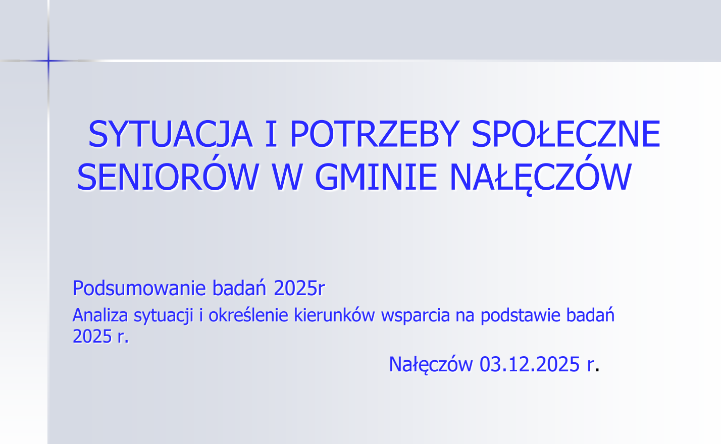 Czytaj więcej o artykule Sytuacja i potrzeby społeczne Seniorów w Gminie Nałęczów w roku 2025.